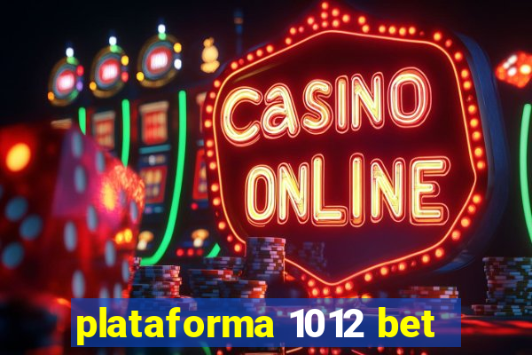 plataforma 1012 bet